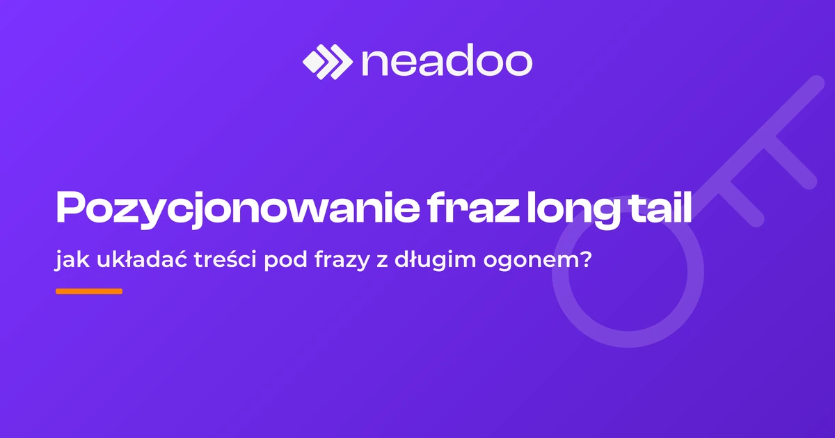 Long tail i pozycjonowanie szerokie - strategia fraz z długiego ogona
